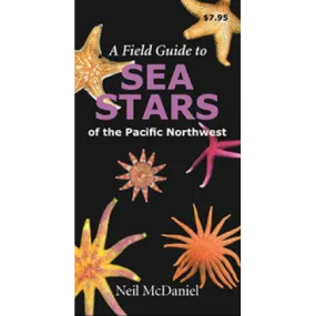 A Field Guide to Sea Stars of the Pacific Northwest