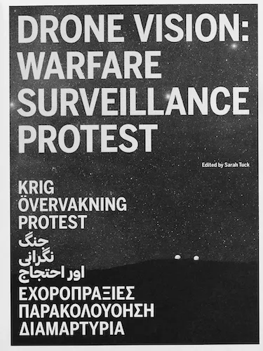 Drone Vision: Warfare, Surveillance, Protest